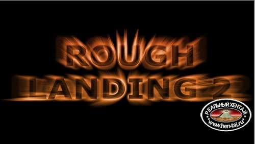 Rough Landing 2 Rough Landing 2