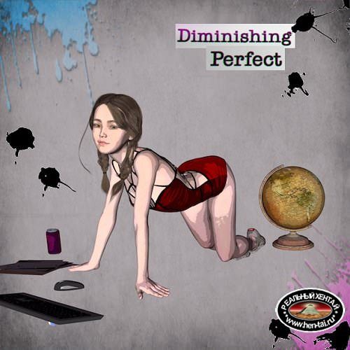Diminishing Perfect [v0.4] [2018/PC/ENG] Uncen