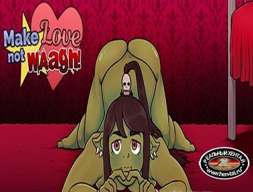 Make Love Not Waagh! (2018/PC/ENG/SPA)