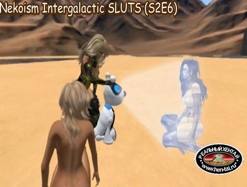 Nekoism, Intergalactic SLUTS (S2E6)