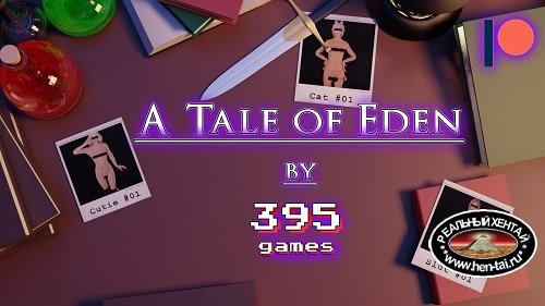 A Tale of Eden [Final] [2019/PC/ENG] Uncen