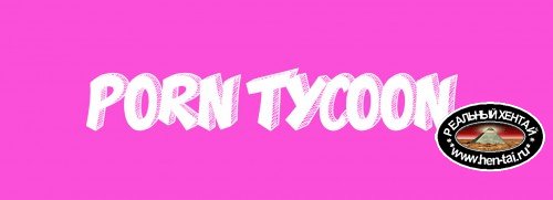 Porn Tycoon [ v.1.0 ] (2019/PC/ENG)