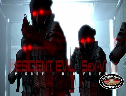 Resident Evil Sex-Virus - Ep. 1 Old Friends Resident Evil Sex-Virus - Ep. 1 Old Friends