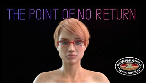 The Point of No Return [v.0.48] [2020/PC/RUS/ENG] Uncen