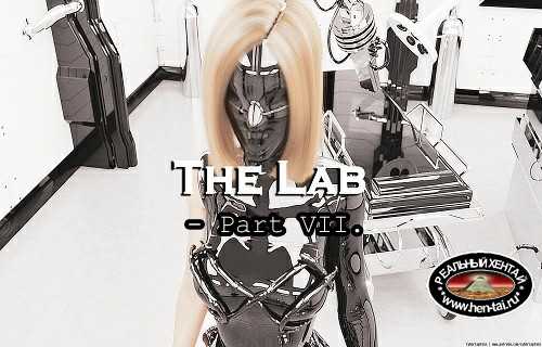 The Lab - Part VII The Lab - Part VII