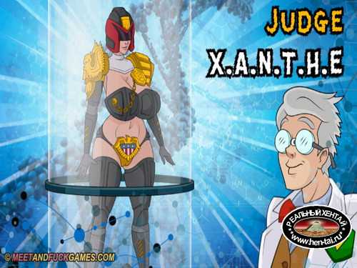 Judge X.A.N.T.H.E. (meet and fuck)