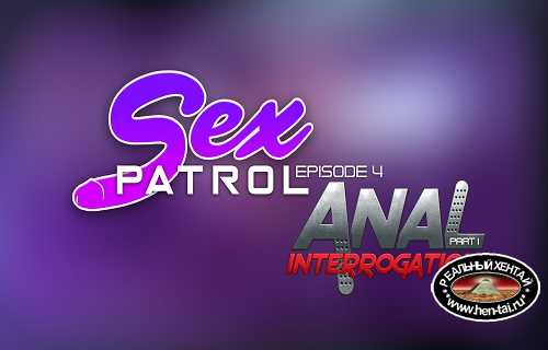 Sex Patrol ep.4 Anal Interrogation Part 1 Sex Patrol ep.4 Anal Interrogation Part 1