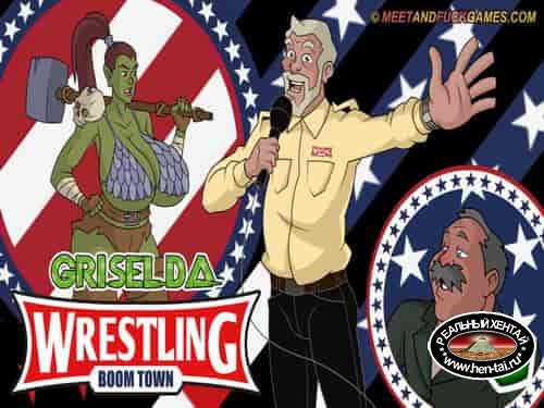 Griselda: The Boom Town Wrestling (meetandfuck)
